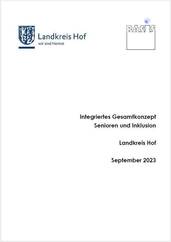 Integriertes Gesamtkonzept Senioren und Inklusion Landkreis Hof September 2023